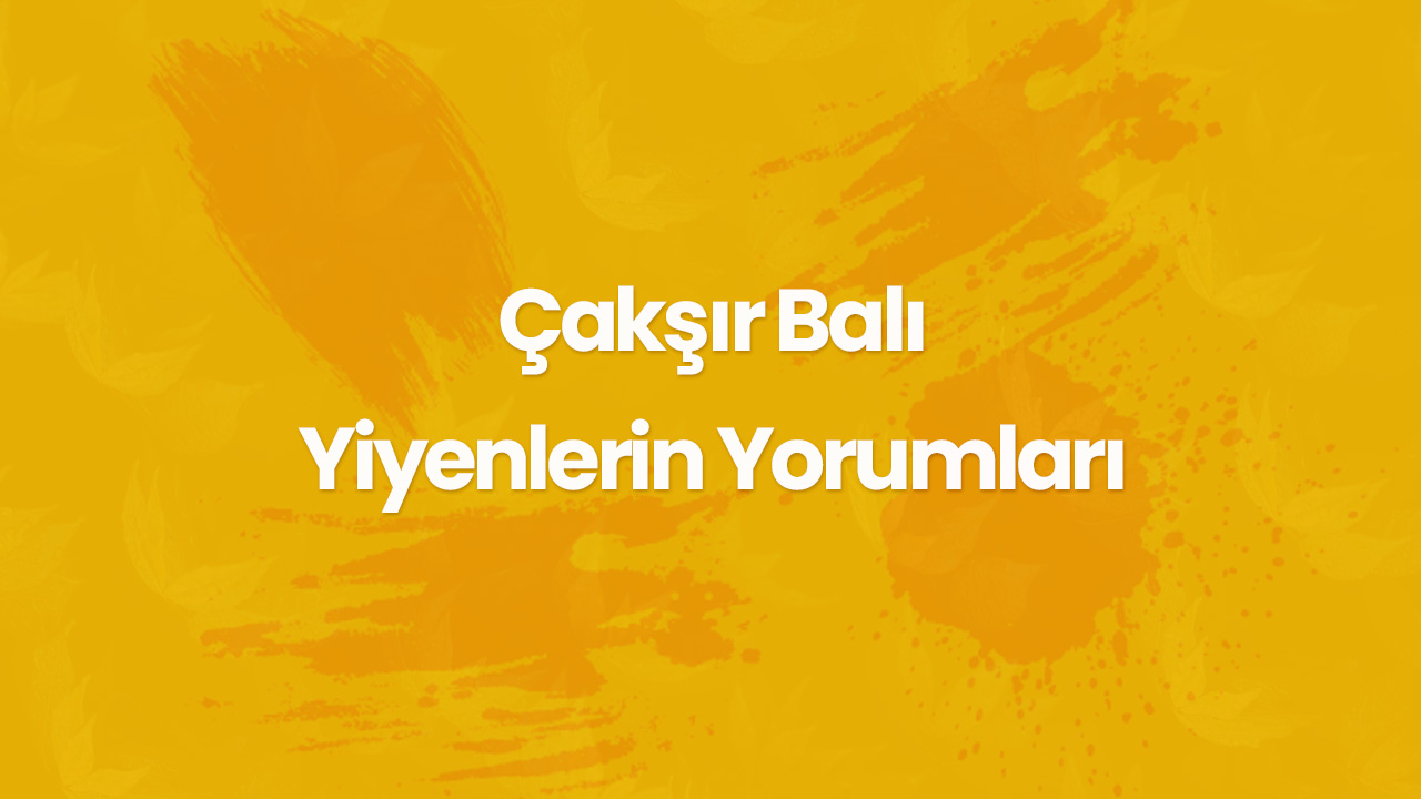 caksir bali yiyenlerin yorumlari