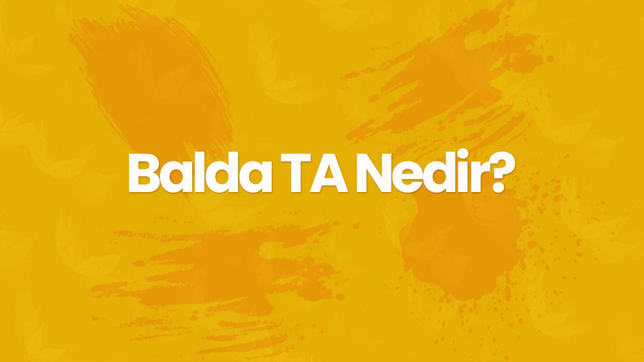 Balda Toplam Aktivite Değeri (TA) Nedir?